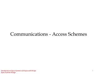 Communications - Access Schemes