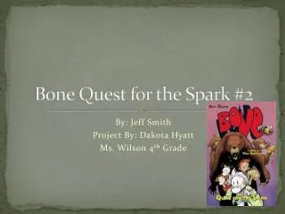 Bone Quest for the Spark #2