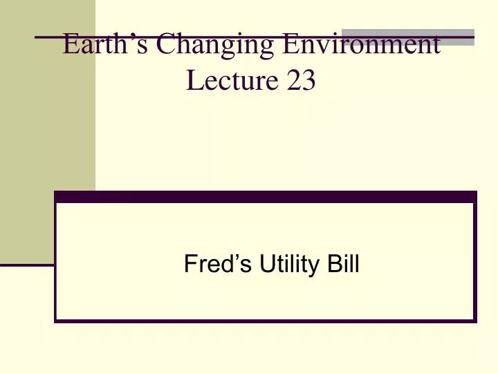 earth s changing environment lecture 23