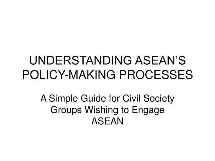 understanding asean s policy making processes