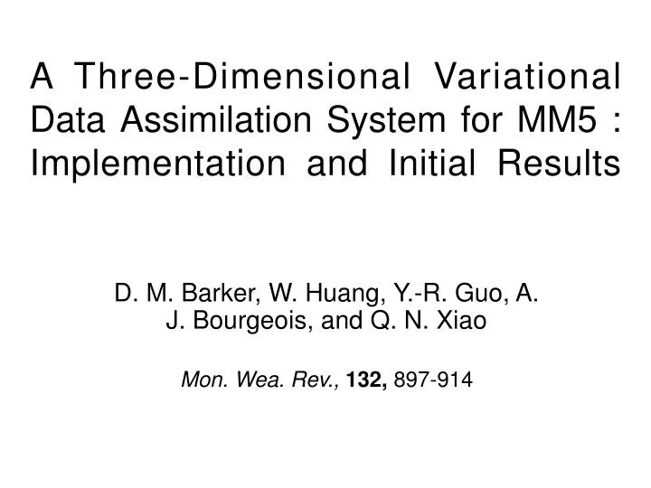 a three dimensional variational data assimilation system for mm5 implementation and initial results