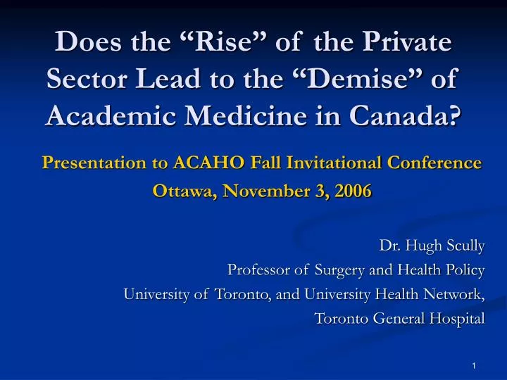 does the rise of the private sector lead to the demise of academic medicine in canada