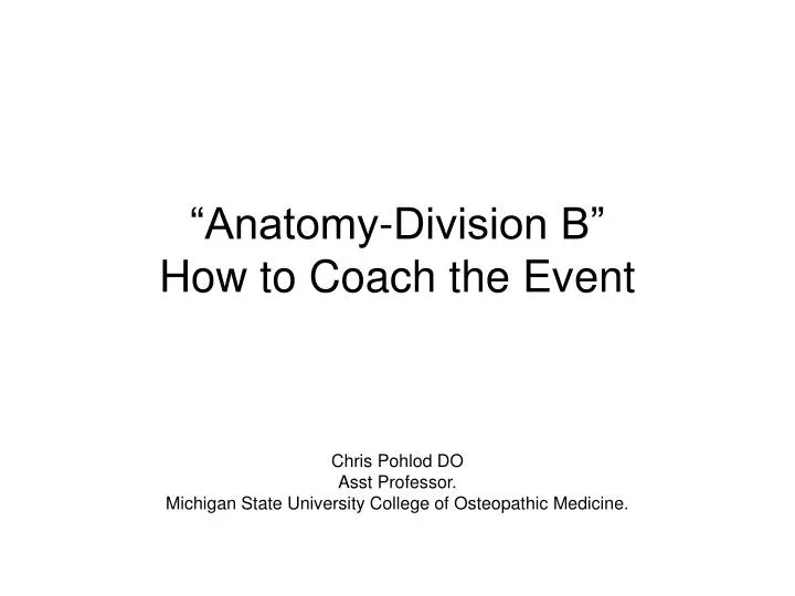 anatomy division b how to coach the event