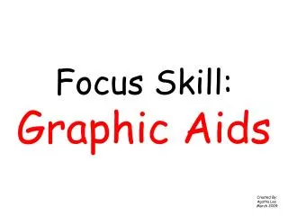 Focus Skill: Graphic Aids