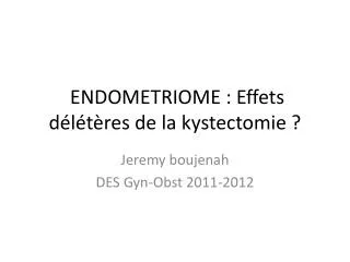 endometriome effets d l t res de la kystectomie