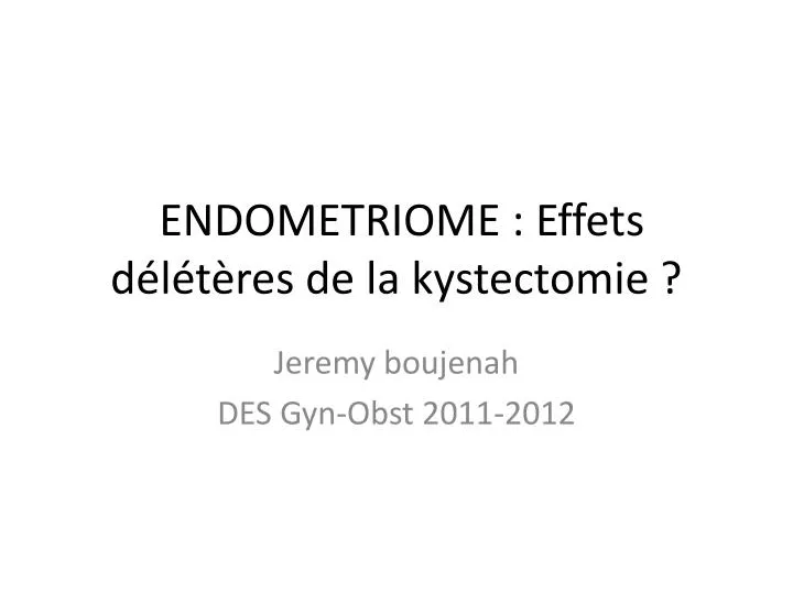 endometriome effets d l t res de la kystectomie