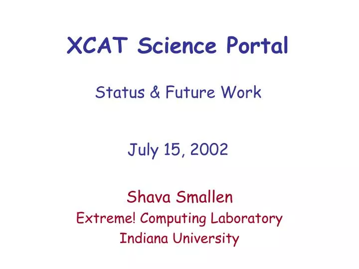 xcat science portal status future work july 15 2002