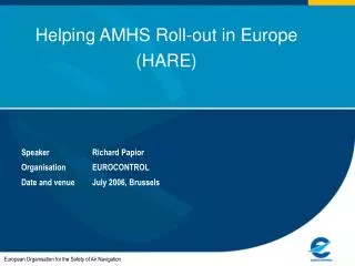 Helping AMHS Roll-out in Europe (HARE)