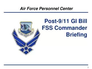Post-9/11 GI Bill FSS Commander Briefing