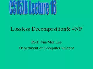 Lossless Decomposition&amp; 4NF