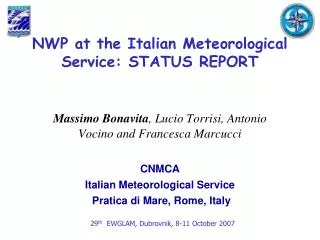 NWP at the Italian Meteorological Service: STATUS REPORT