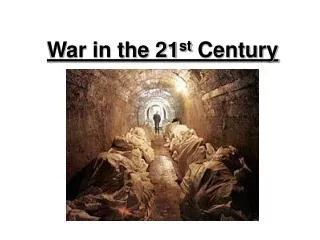 War in the 21 st Century