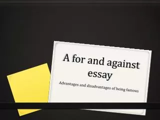 A for and against essay