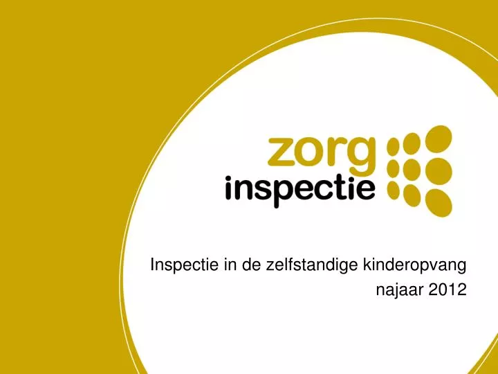 inspectie in de zelfstandige kinderopvang n ajaar 2012