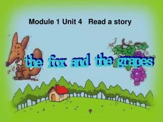 Module 1 Unit 4 Read a story