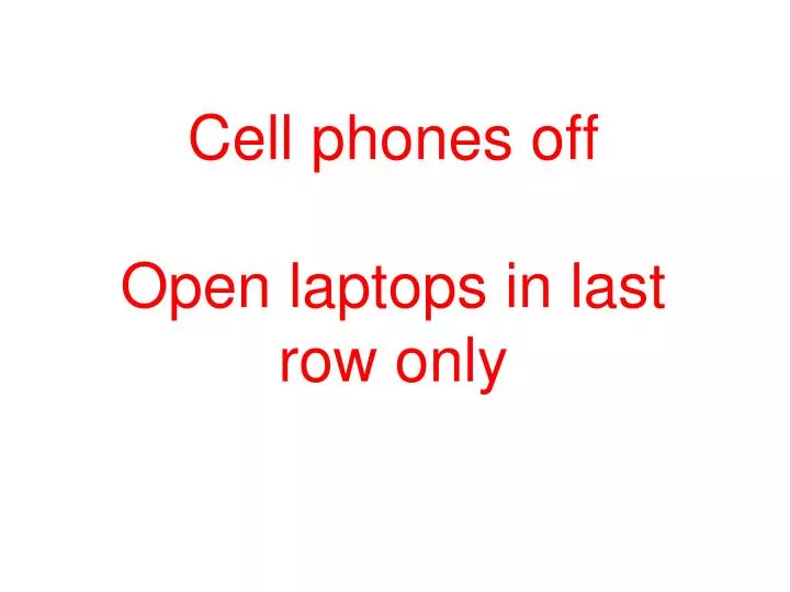 cell phones off open laptops in last row only