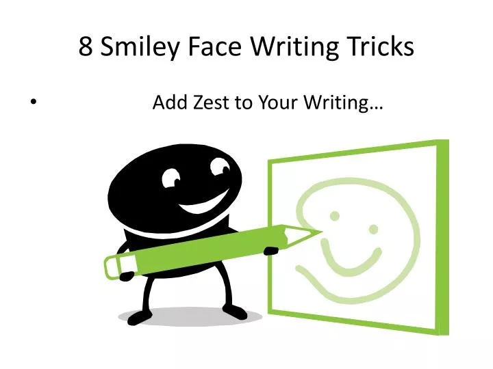 8 smiley face writing tricks