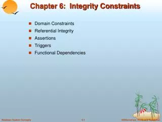 Chapter 6: Integrity Constraints