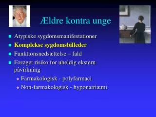 ldre kontra unge