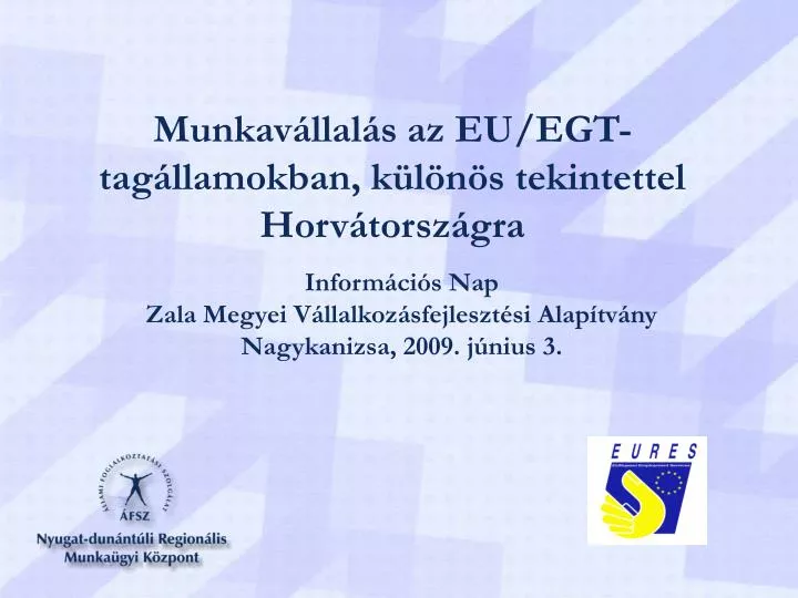 munkav llal s az eu egt tag llamokban k l n s tekintettel horv torsz gra