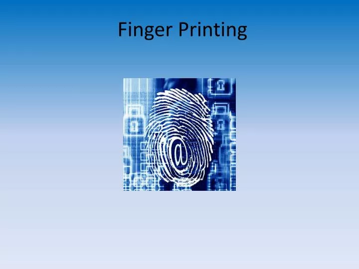 finger printing