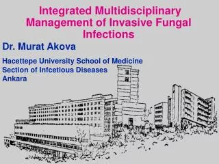 Integrated Multidisciplinary Management of Invasive Fungal Infections