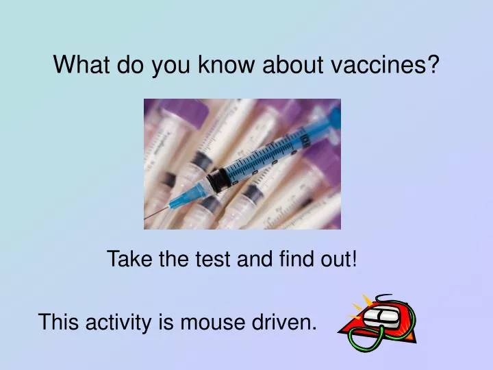 what do you know about vaccines