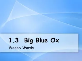 1.3 Big Blue Ox