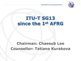 ITU-T SG13 since the 1 st AFRG