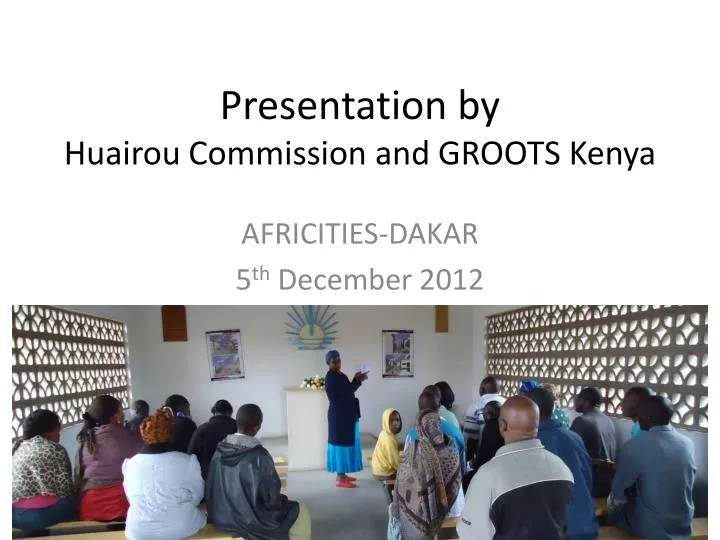 presentation by huairou commission and groots kenya
