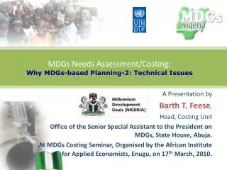MDGs Needs Assessment/Costing: Why MDGs-based Planning-2: Technical Issues