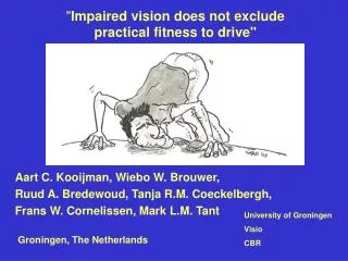 &quot; Impaired vision does not exclude practical fitness to drive&quot;