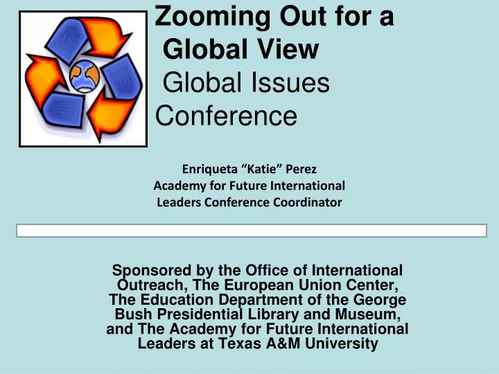 zooming out for a global view global issues conference