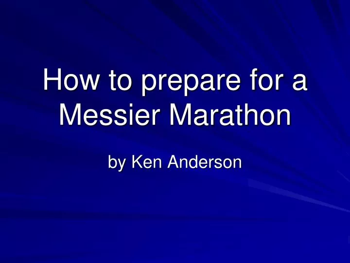 how to prepare for a messier marathon
