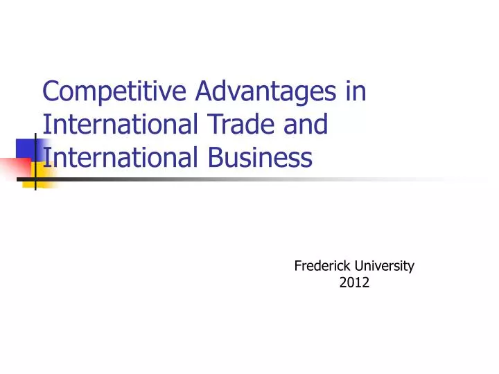 competitive advantages in international trade and international business