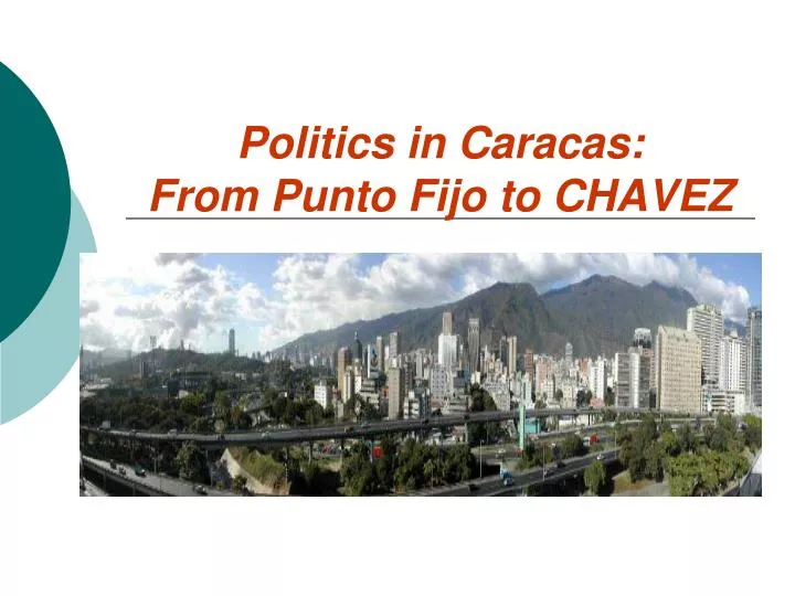 politics in caracas from punto fijo to chavez