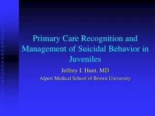 Primary Care Recognition and Management of Suicidal Behavior in Juveniles