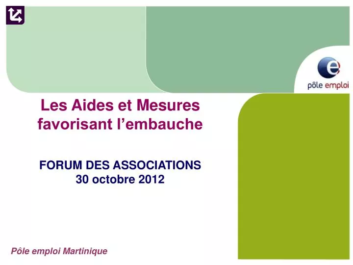 les aides et mesures favorisant l embauche forum des associations 30 octobre 2012