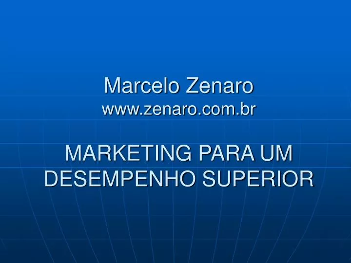 marcelo zenaro www zenaro com br marketing para um desempenho superior