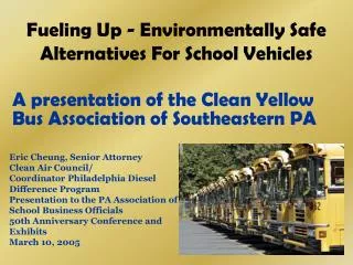 Fueling Up - Environmentally Safe Alternatives For School Vehicles