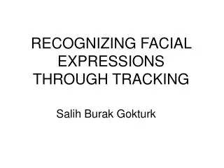 RECOGNIZING FACIAL EXPRESSIONS THROUGH TRACKING
