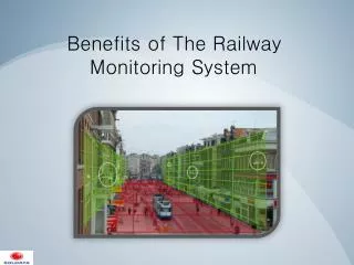 Benefits of The Railway Monitoring System