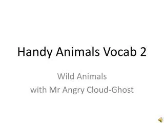 Handy Animals Vocab 2