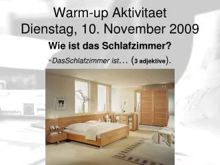 Warm-up Aktivitaet Dienstag , 10. November 2009