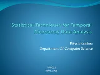 Statistical Techniques for Temporal Microarray Data Analysis