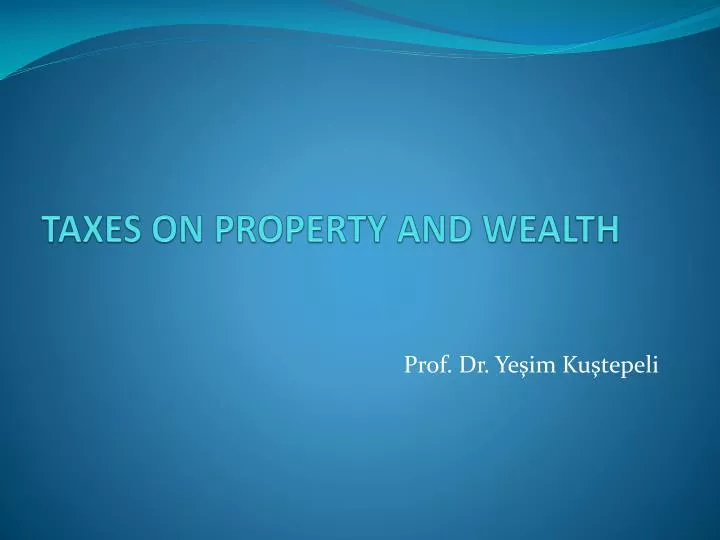 taxes on property and wealth