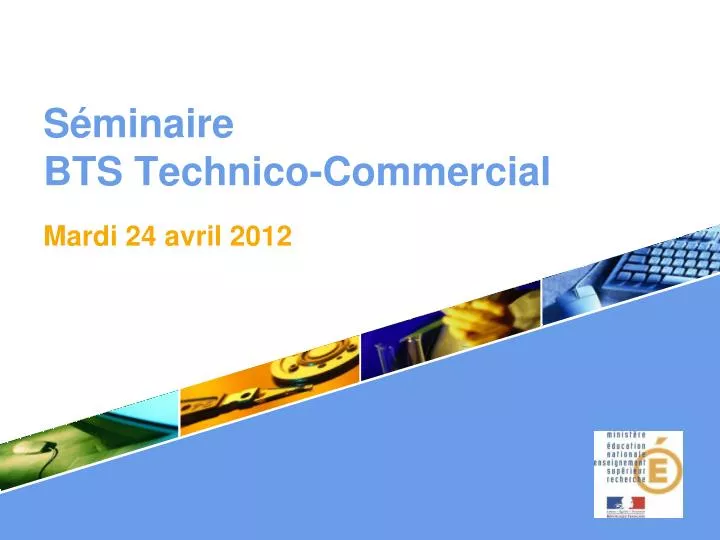 s minaire bts technico commercial mardi 24 avril 2012