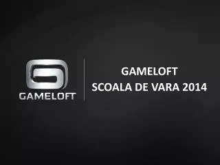 gameloft scoala de vara 2014