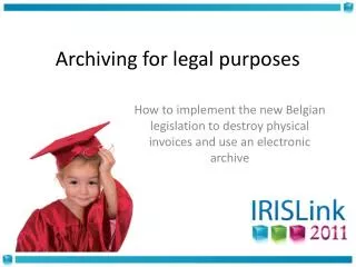 Archiving for legal purposes