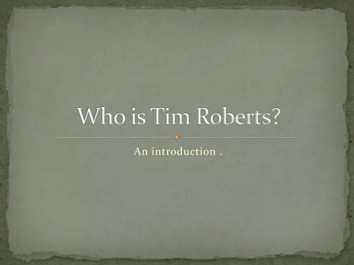 who is tim roberts